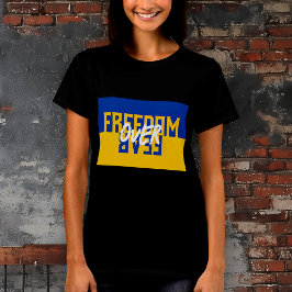 Freiheit über Angst Unterstützung für die Ukraine  T-Shirt