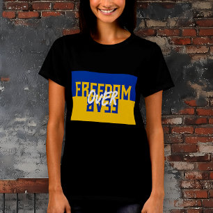 Freiheit über Angst Unterstützung für die Ukraine  T-Shirt