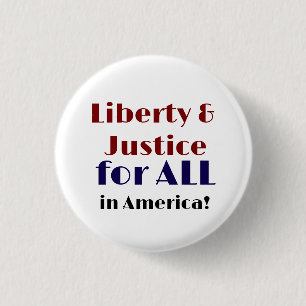 Freiheit und Gerechtigkeit für alle in Amerika Button