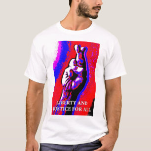 Freiheit und Gerechtigkeit für alle? T-Shirt