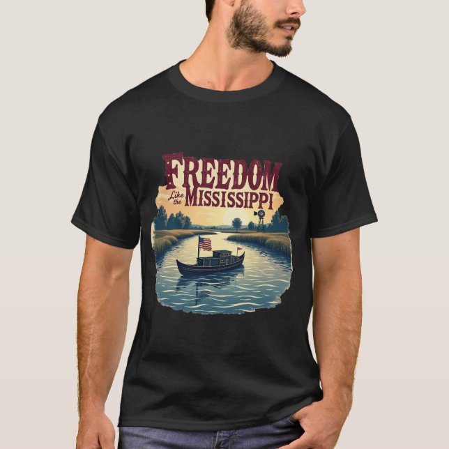 Freiheit wie der Mississippi T-Shirt (Vorderseite)