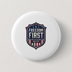 Freiheit zuerst USA 1776 Patriotisches Schild T-Sh Button