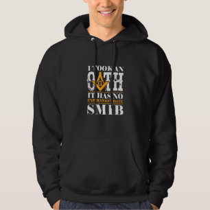 Freimaurer Ich habe einen Eid genommen, der kein A Hoodie