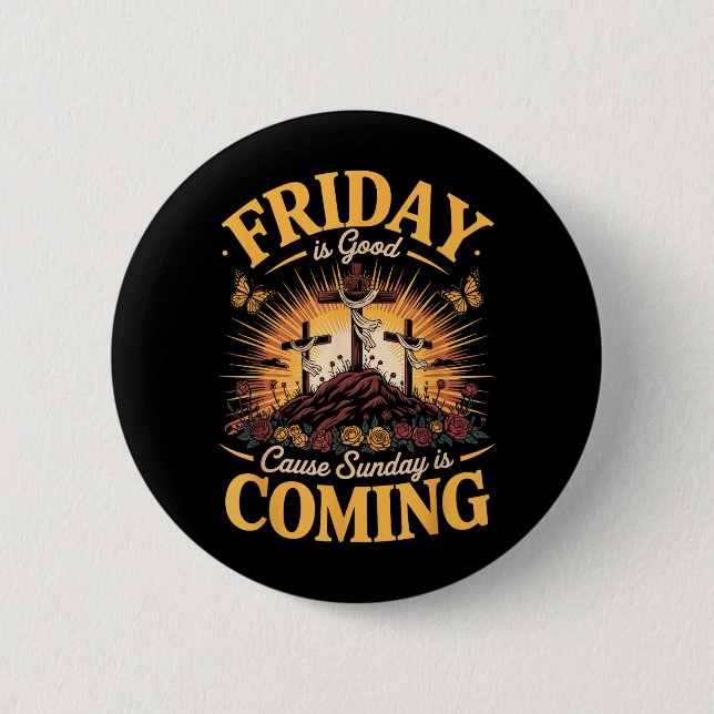 Freitag ist Gut Sonntag kommt Christlich Button (Vorderseite)