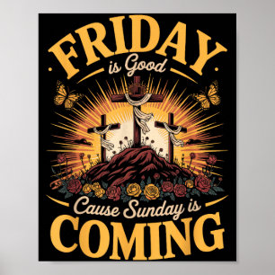 Freitag ist Gut Sonntag kommt Christlich Poster