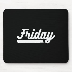 Freitag Spaß Tag der Woche verbringt dein Leben mi Mousepad