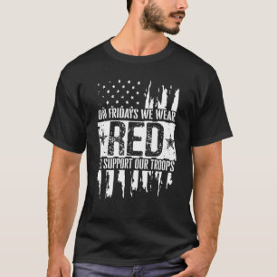 Freitags tragen wir Rot, um unsere Truppen rot zu T-Shirt