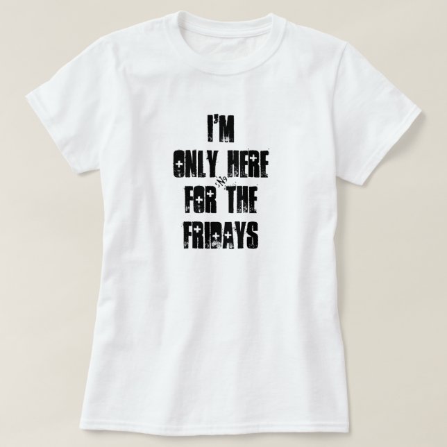Freitagwitz, Lebensmotto T-Shirt (Design vorne)
