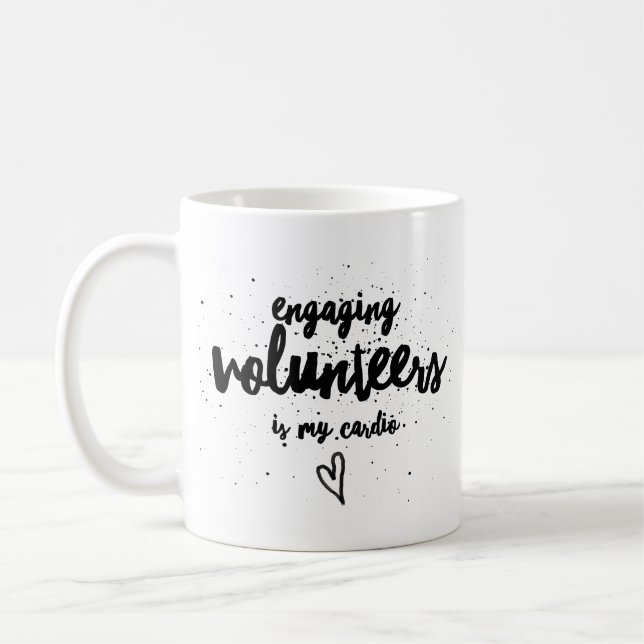 Freiwillige einzubinden ist ein Training! Kaffeetasse (Links)