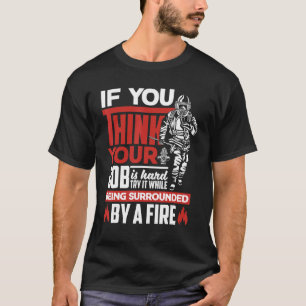 Freiwillige Feuerwehrmann Feuerwehrmann, wenn Sie T-Shirt
