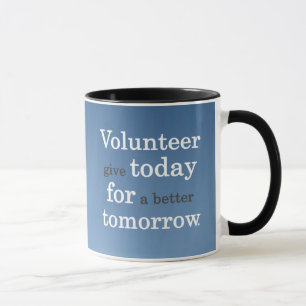 Freiwillige geben heute für ein besseres morgen tasse