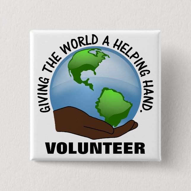 Freiwillige sind die helfenden Hände der Welt Button (Vorderseite)