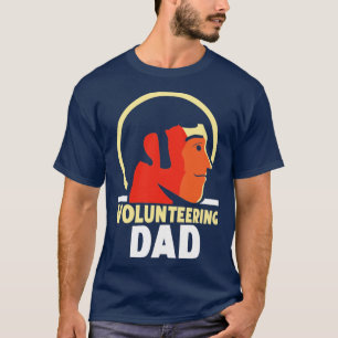 Freiwillige Vater - Freiwillige, unbezahlte Freiwi T-Shirt