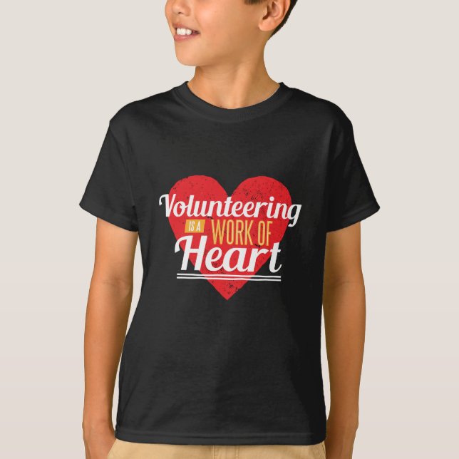 Freiwilligentätigkeit ist ein Werk des Herzens T-Shirt (Vorderseite)