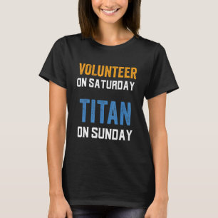 Freiwilliger am Samstag Titan am Sonntag Nashville T-Shirt