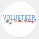 Freiwilliger ist die Änderung Runder Aufkleber (Vorderseite)