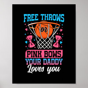 Freiwürfe oder rosa Schleifen Dein Daddy liebt dic Poster