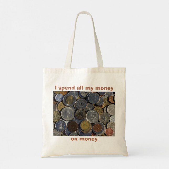 Fremdmünzen sammeln Ich gebe mein Geld für Geld au Tragetasche (Rückseite)