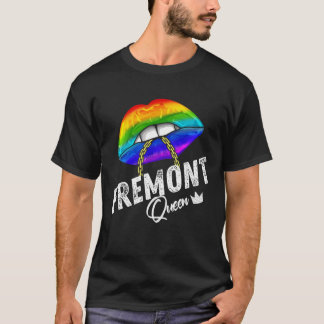 Fremont Queen LGBTQ Gay Pride Flag Lips Rainbow Me T-Shirt
