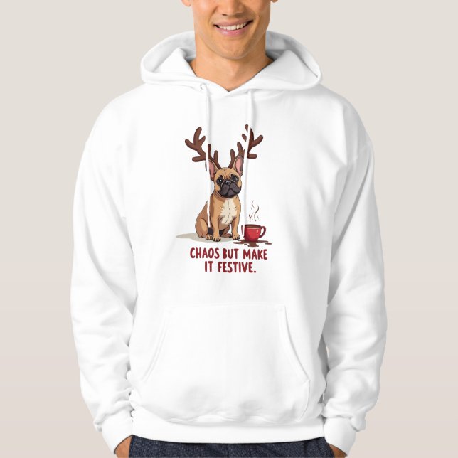 French Bulldog Chaos But Make It Festive Christmas Hoodie (Vorderseite)
