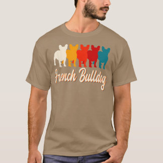 French Bulldog Dog Breed French Bulldog Owner  T-Shirt