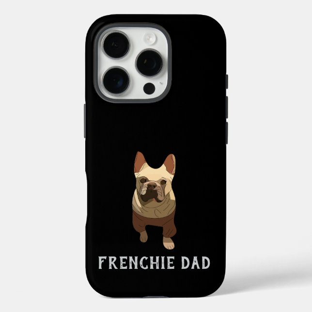 French Bulldog, Frenchie Dad iPhone 16 Pro Hülle (Rückseite)
