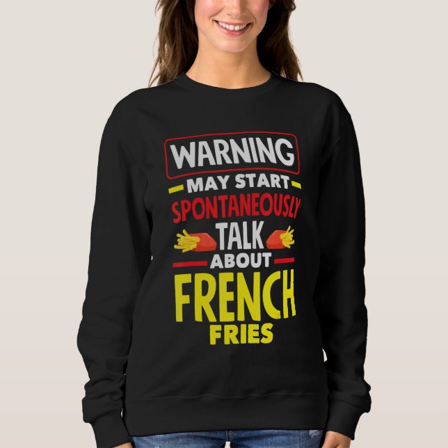 French Fries   French Fry Sweatshirt (Vorderseite)