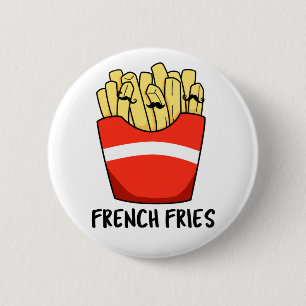 French Fries Funny Fast Food Pub Button