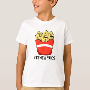 French Fries Funny Fast Food Pub T-Shirt