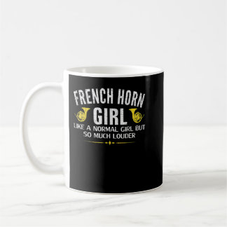 French Horn Girl Louder So Much Louder Funny Music Kaffeetasse
