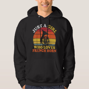 French Horn Lover Vintage Just A Girl Who Loves Hoodie