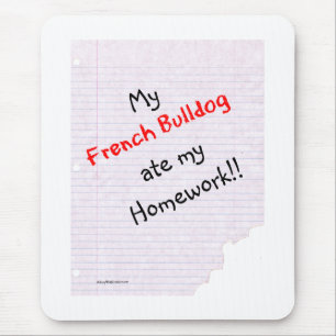 Frenchie Ate My Hausaufgaben Mousepad