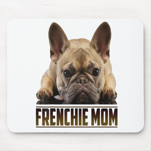 Frenchie Bulldog Mama Gift Mousepad (Vorne)