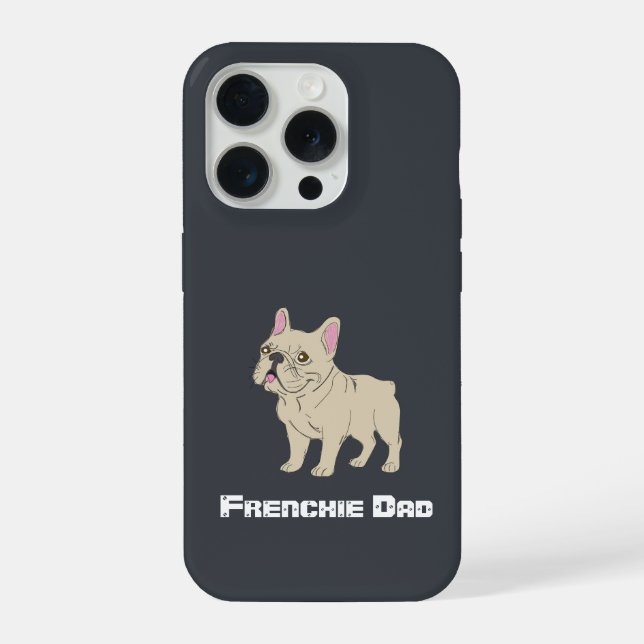 Frenchie Dad iPhone 15 Pro Hülle (Rückseite)
