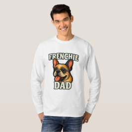 Frenchie-Dad-Vibes Coolster Bulldog-Vater Aller Ze T-Shirt