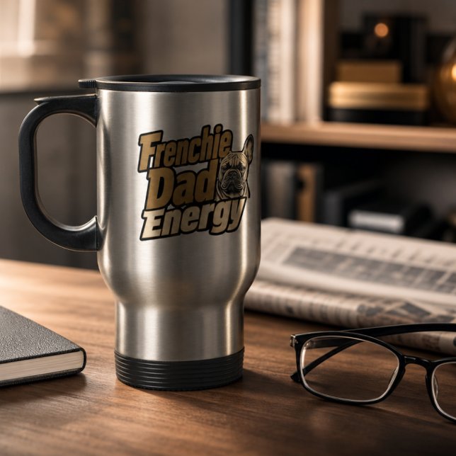 Frenchie-Daddy-Energie-Reisebecher Reisebecher (Frenchie Dad Energy Travel Mug)