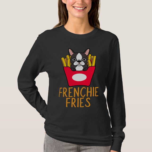 Frenchie Fries  French Bulldog T-Shirt (Vorderseite)