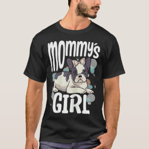 Frenchie genehmigte Mommys Girl French Bulldo T-Shirt
