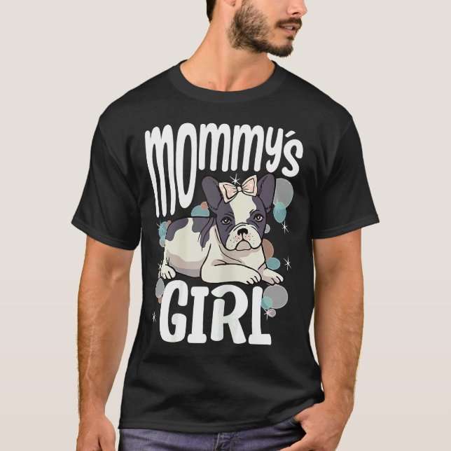 Frenchie genehmigte Mommys Girl French Bulldo T-Shirt (Vorderseite)