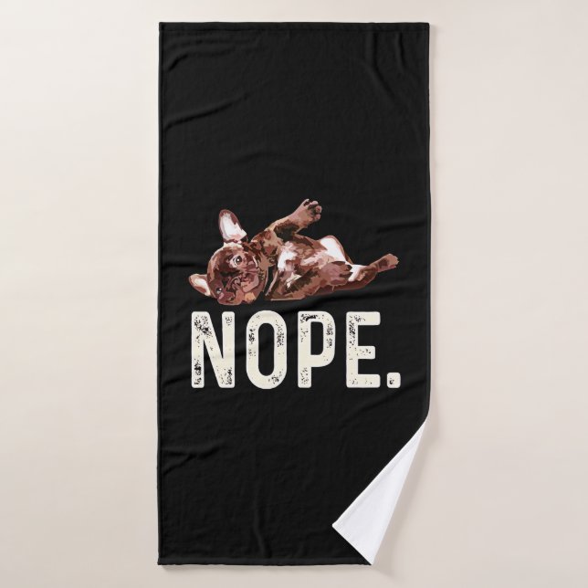 Frenchie-Geschenk| Französischer Bulldog Nope. Badehandtuch (Badehandtuch)