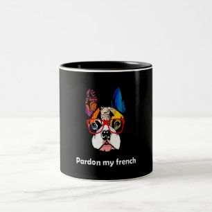 Frenchie Gift Entschuldigung, mein Französischer Zweifarbige Tasse
