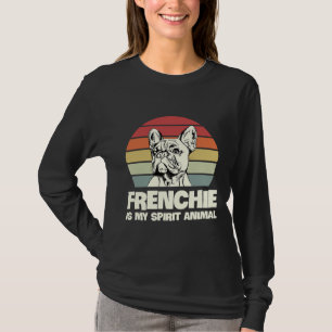 Frenchie ist mein Geisttier für einen Franzosen-Be T-Shirt