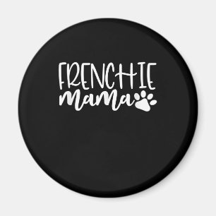 Frenchie Mama Damenschenspende Magnet