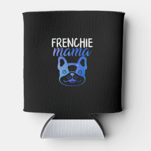 Frenchie Mama Französische Bulldogge Hundegesc Dosenkühler