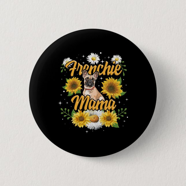 Frenchie Mama French Bulldog Dog Sunflower Button (Vorderseite)