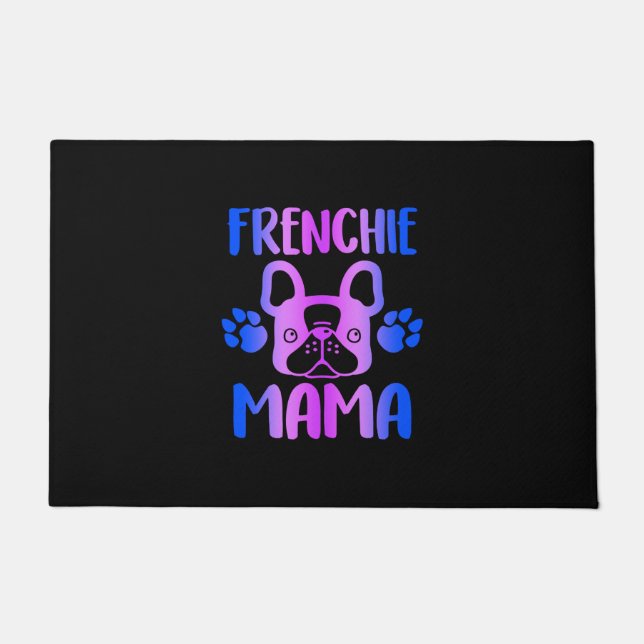 Frenchie Mama French Bulldog Mama Fußmatte (Vorderseite)