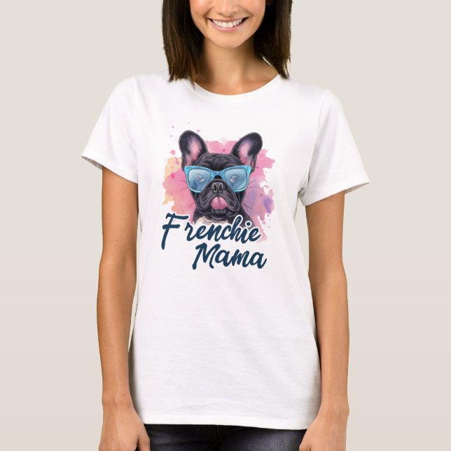 Frenchie Mama French Bulldog T-Shirt (Vorderseite)