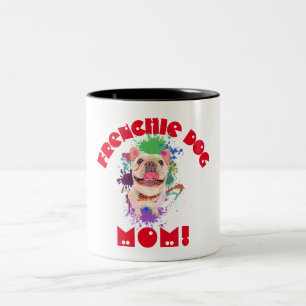 Frenchie Mama Hund Lover Beste Hunde Mama je Zweifarbige Tasse