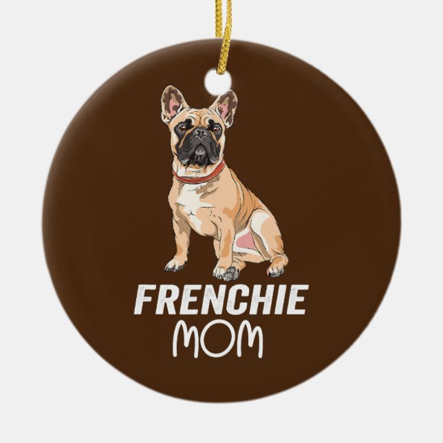 Frenchie Mama Niedlicher Bulldog Girl Funny Dog Keramik Ornament (Vorne)