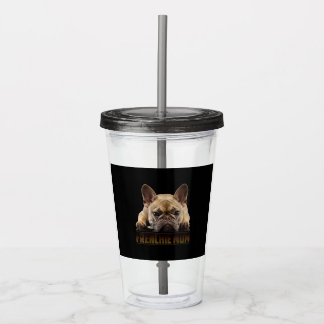 Frenchie Mama T Women French Bulldog Gift Dog Mama Acryltrinkbecher (Vorderseite)
